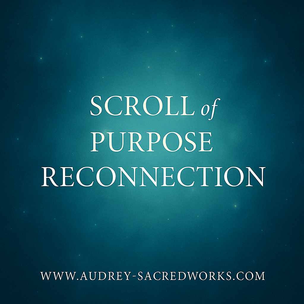 Purpose Reconnection Scroll (light activation, codes and audio transmission) digital download