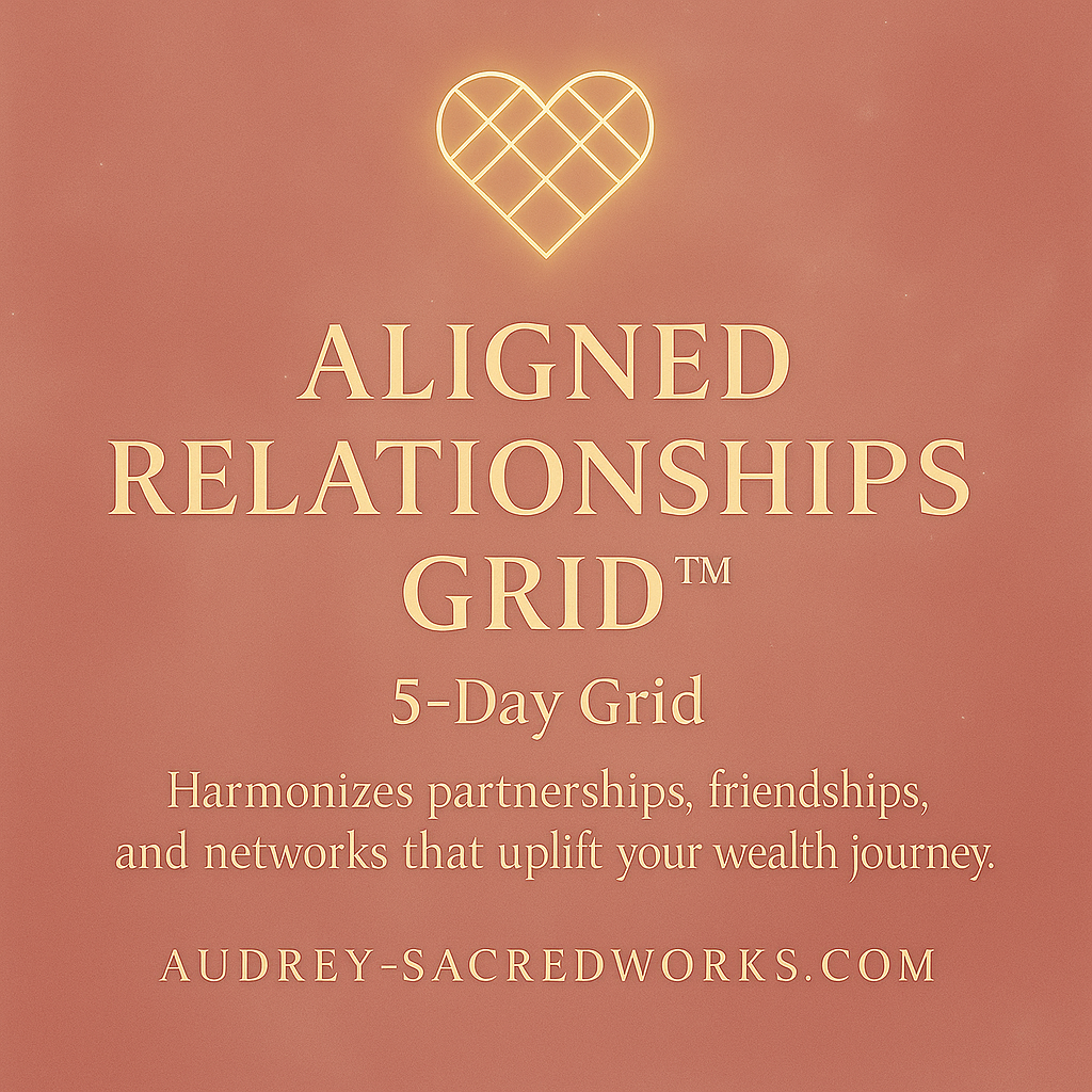 Aligned Relationships Grid™ (5-Day Attunements)