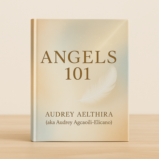 Angels 101: E-Book One in Audrey’s Spiritual Basics 101 Series by Audrey Aelthira