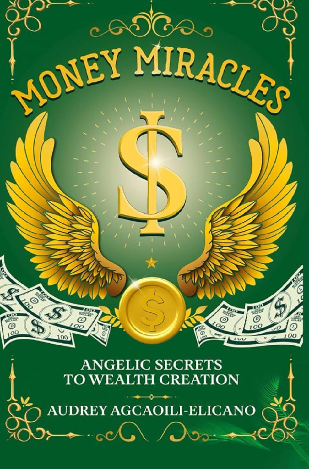 Money Miracles: Angelic Secrets to Wealth Creation Book by Audrey Agcaoili-Elicano (Paperback)
