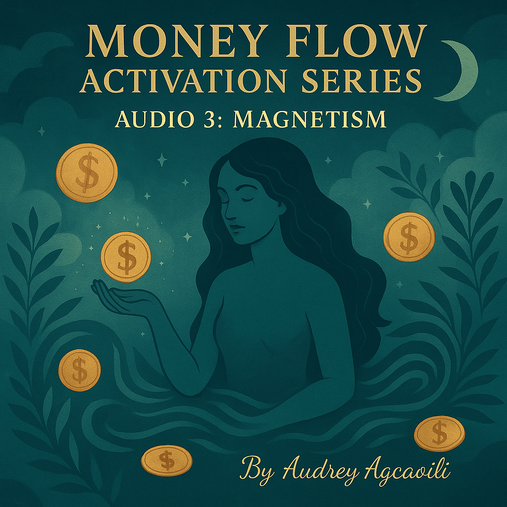Money Flow Activation Audio Series (Mp4a) 3-Part Journey with Audrey