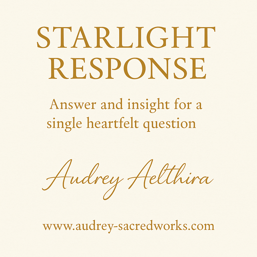 Starlight Response (Email Reading) with Audrey Aelthira