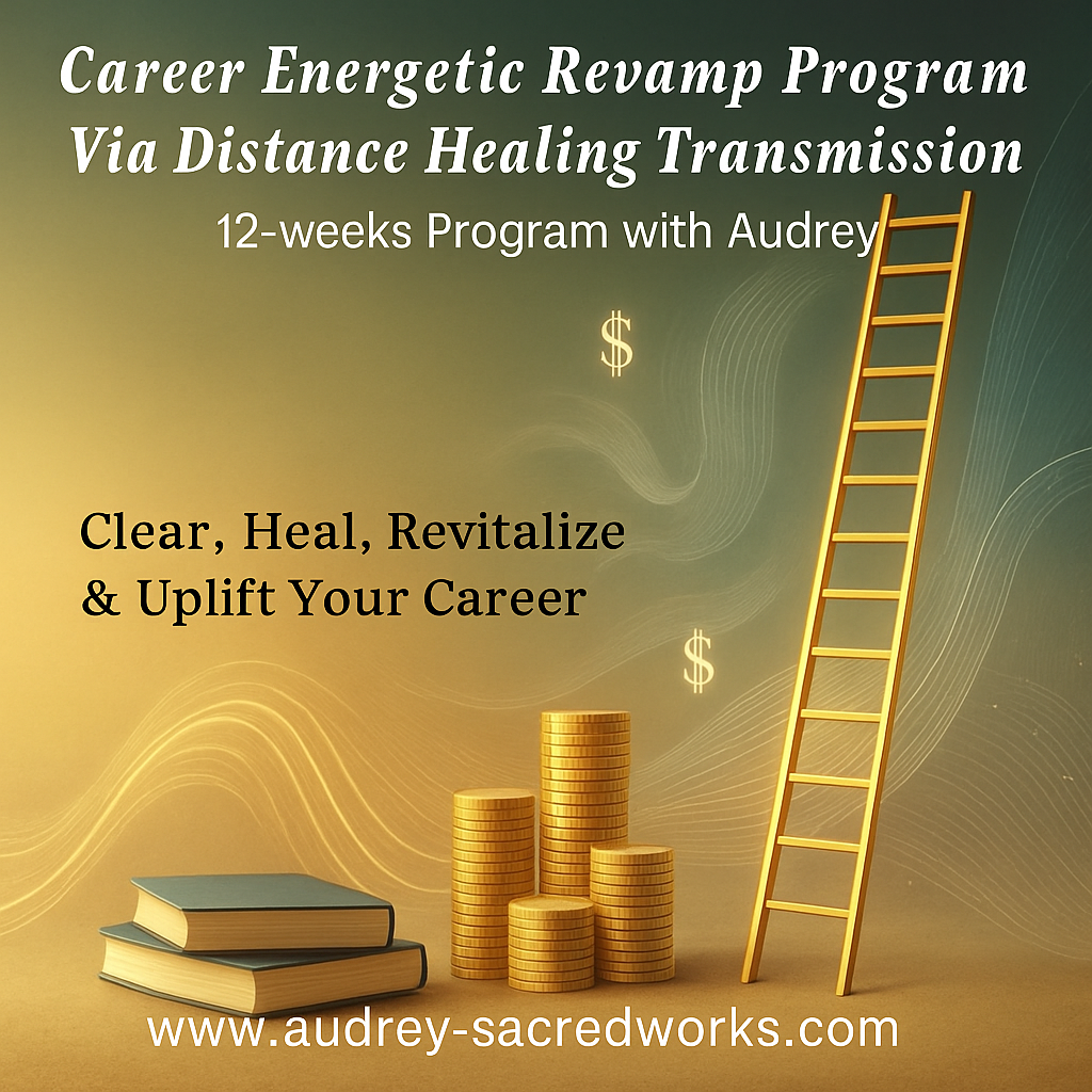 Career Energetic Revamp Healing Program Via Distance with Audrey (12 sessions x 1hr)