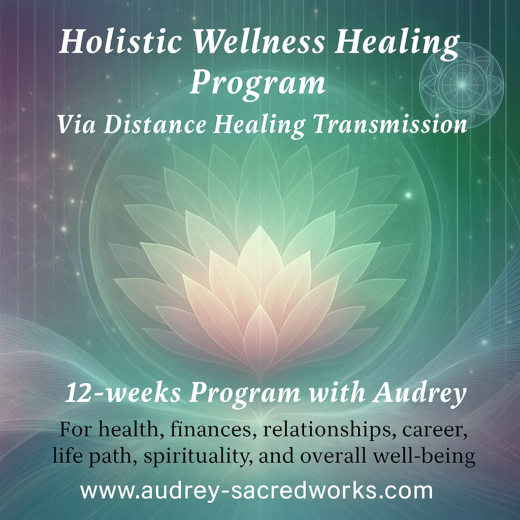 Holistic Wellness Healing Program Via Distance with Audrey (12 weeks x 1 hour)