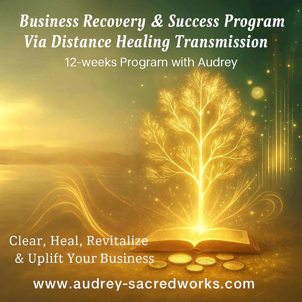 Business Recovery & Success Healing Program Via Distance Transmission with Audrey (12 Weeks x 1 hr)