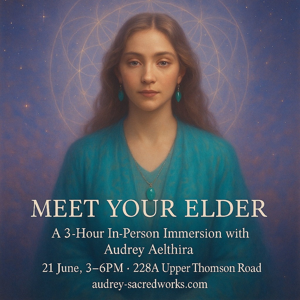 Meet Your Elder Workshop
A 3-Hour In-Person Immersion with Audrey Aelthira 21 June 3-6pm $188