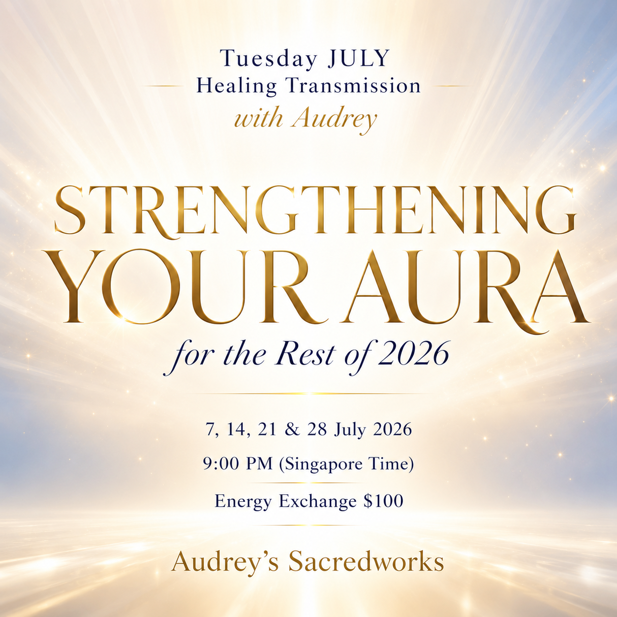 July Tuesday Healing Transmission with Audrey (Strengthening The Aura)