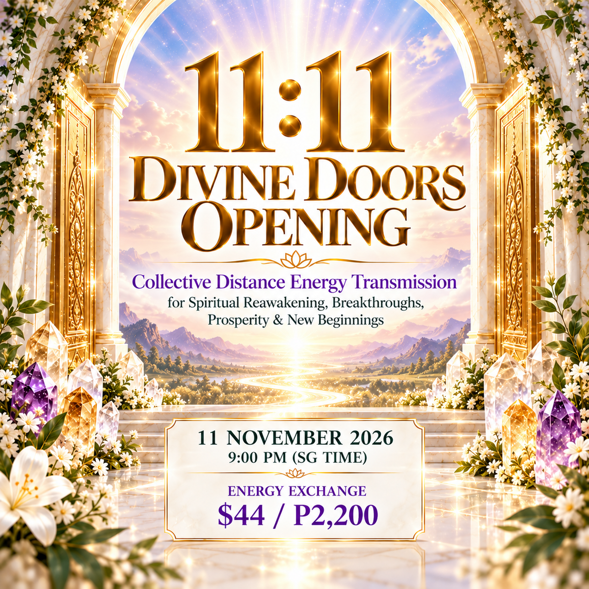 11:11 DIVINE DOORS OPENING (Collective Distance Energy Transmission for Spiritual Reawakening, Breakthroughs, Prosperity & New Beginnings) 11 Nov 9pm