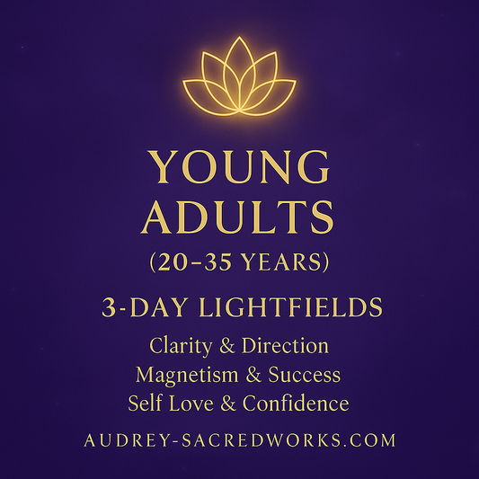 Young Adults’ 3-Day Lightfields for 20-35 Years Old (Clarity, Magnetism, Self Love)
