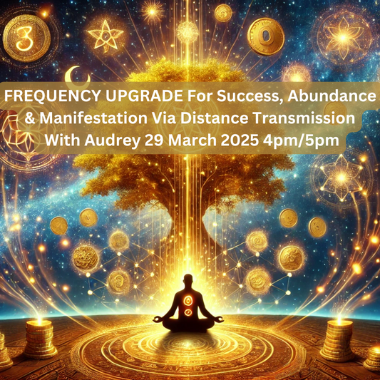 FREQUENCY UPGRADE For Success, Abundance & Manifestation Via Distance Transmission (29 March 2025 4pm or 5pm)