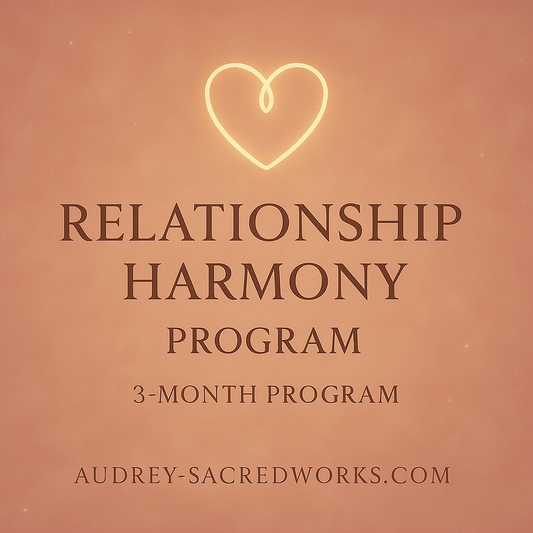 Relationship Harmony Program™ (12-Session / 3-Month Journey) via Distance Transmission with Audrey