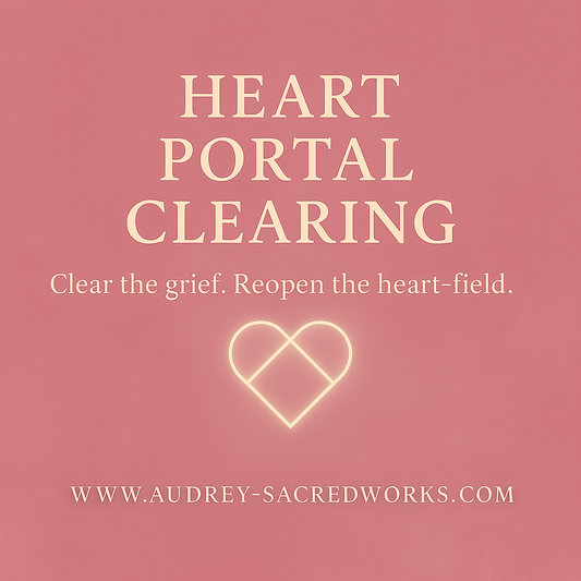 Heart Portal Clearing (Audrey’s LightField System)