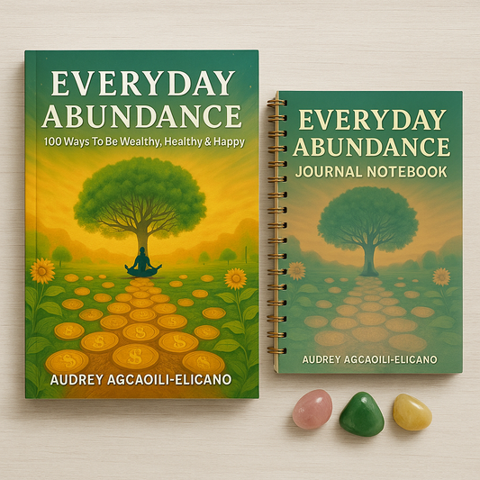 Everyday Abundance: 100 Ways To Be Wealthy, Healthy & Happy (Paperback by Audrey Agcaoili-Elicano)