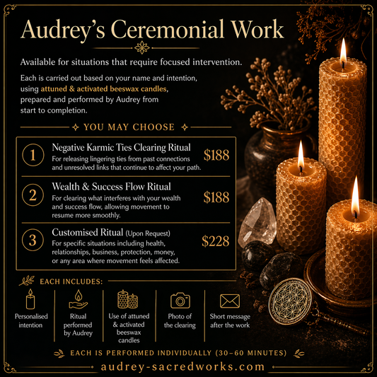 Audrey’s Ceremonial Work (Ritual)