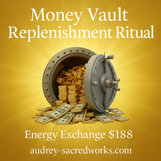 Money Vault Replenishment Ritual By Audrey (Via Distance)